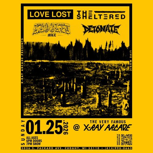 Love Lost / The Sheltered / Krooked / Detonate