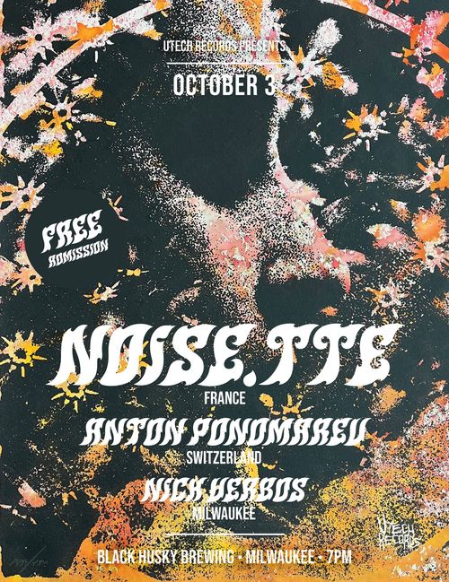 Noise.tte + Anton Ponomarev + Nick Verbos