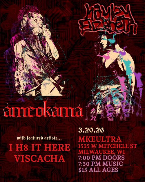 Ameokama, Hayley Elizabeth, I H8 It Here, Viscacha