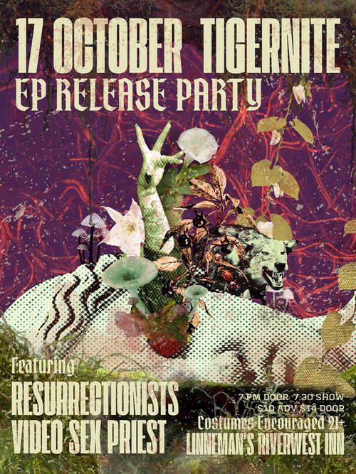 Tigernite EP Release Party with Resurrectionists & Video Sex Priest